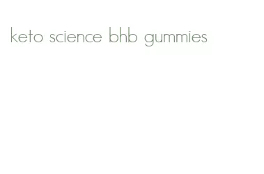 keto science bhb gummies