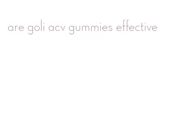 are goli acv gummies effective