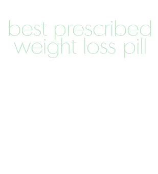best prescribed weight loss pill