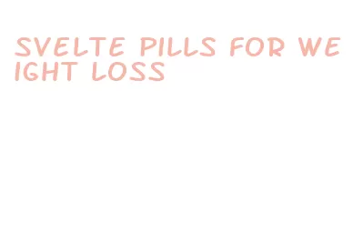svelte pills for weight loss