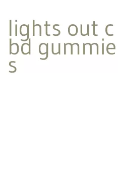 lights out cbd gummies