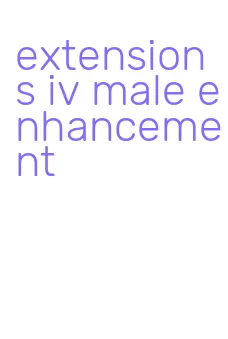 extensions iv male enhancement
