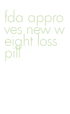 fda approves new weight loss pill