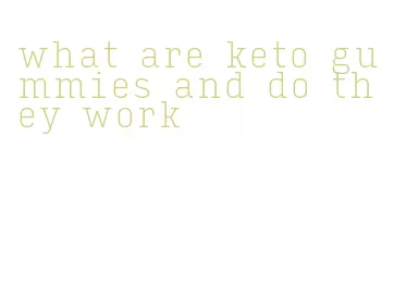 what are keto gummies and do they work