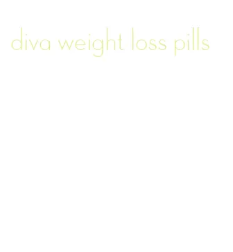 diva weight loss pills