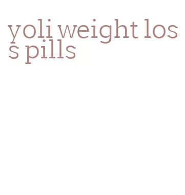 yoli weight loss pills