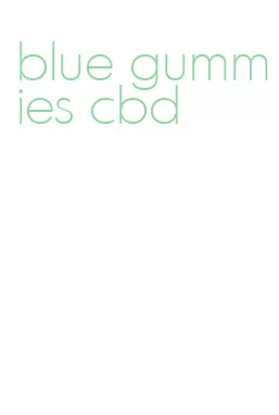 blue gummies cbd