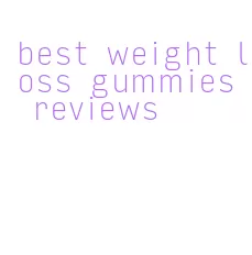 best weight loss gummies reviews