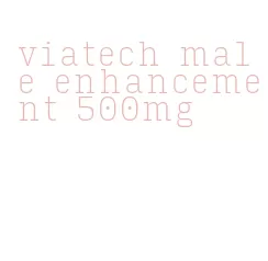 viatech male enhancement 500mg