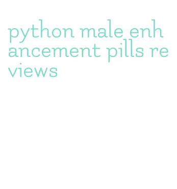 python male enhancement pills reviews