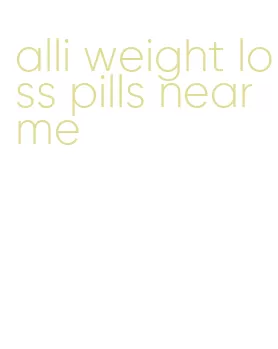 alli weight loss pills near me