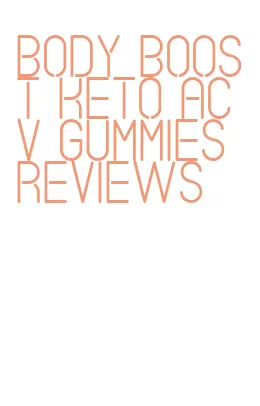 body boost keto acv gummies reviews