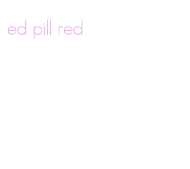 ed pill red
