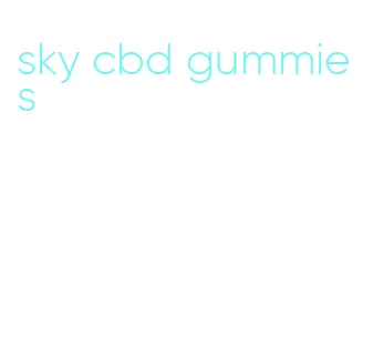 sky cbd gummies