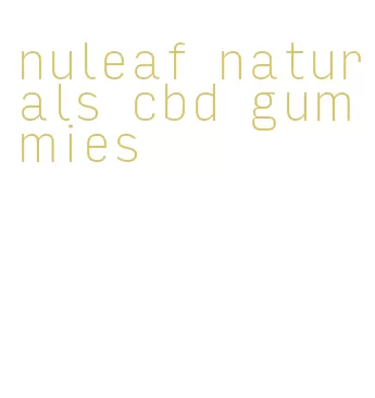 nuleaf naturals cbd gummies