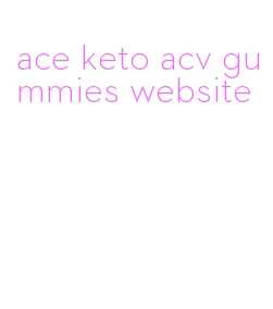 ace keto acv gummies website