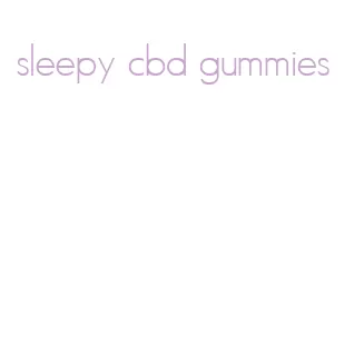 sleepy cbd gummies