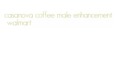 casanova coffee male enhancement walmart