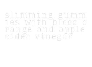 slimming gummies with blood orange and apple cider vinegar