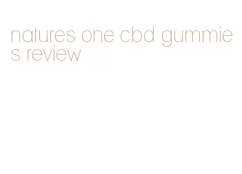 natures one cbd gummies review