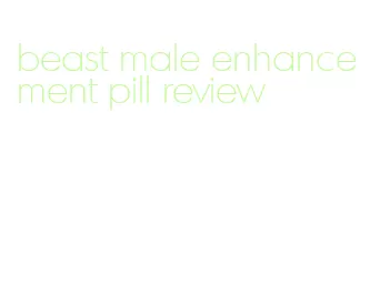 beast male enhancement pill review