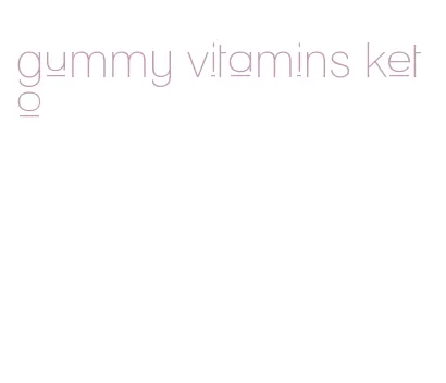 gummy vitamins keto