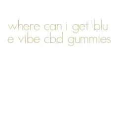 where can i get blue vibe cbd gummies
