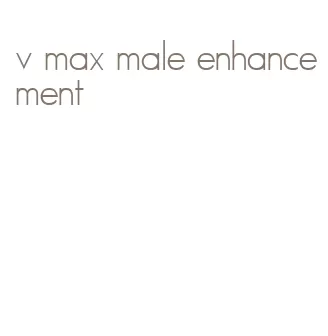 v max male enhancement