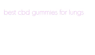 best cbd gummies for lungs