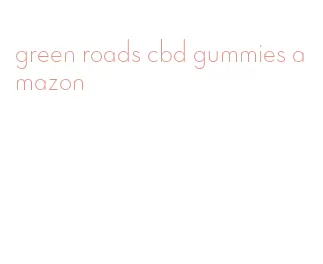 green roads cbd gummies amazon