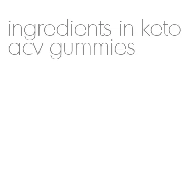 ingredients in keto acv gummies