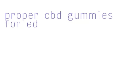 proper cbd gummies for ed