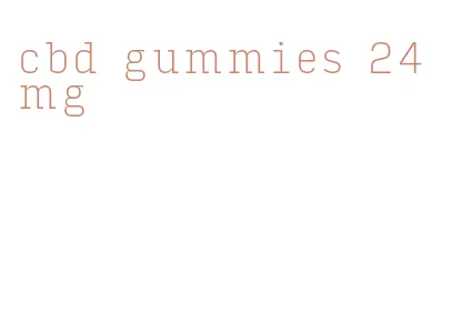 cbd gummies 24mg