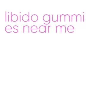 libido gummies near me