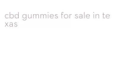 cbd gummies for sale in texas