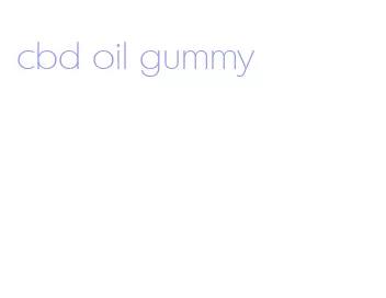 cbd oil gummy