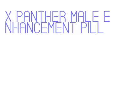 x panther male enhancement pill