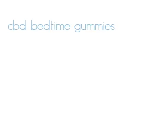 cbd bedtime gummies