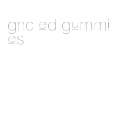 gnc ed gummies