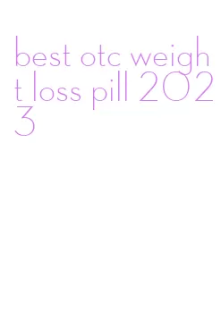 best otc weight loss pill 2023