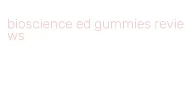 bioscience ed gummies reviews