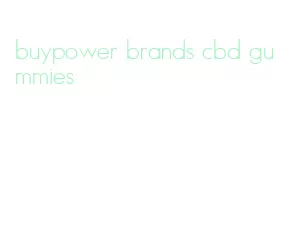buypower brands cbd gummies