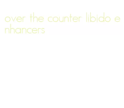 over the counter libido enhancers