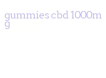 gummies cbd 1000mg