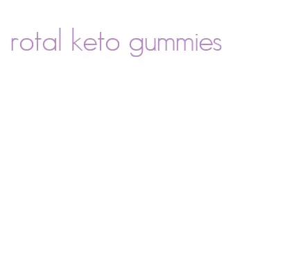 rotal keto gummies