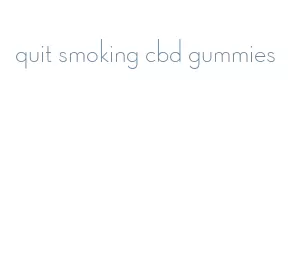 quit smoking cbd gummies