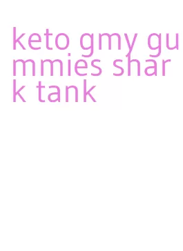 keto gmy gummies shark tank