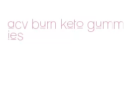 acv burn keto gummies
