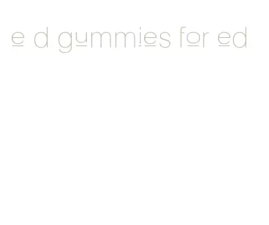 e d gummies for ed