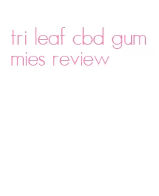 tri leaf cbd gummies review